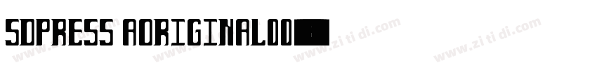 SDPress aOriginal00字体转换